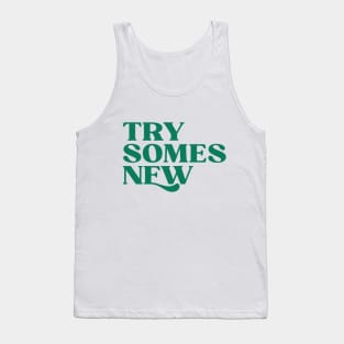 Try Somes New Tank Top